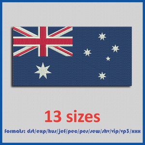May include: An embroidered design of the Australian flag in 13 different sizes. The flag is blue with a red, white and blue Union Jack in the top left corner and a white seven-pointed star in the bottom left corner. There are six white five-pointed stars in the blue field. The text "13 sizes" and "formats: dst/exp/hus/jef/pec/pes/sew/shv/vip/vp3/xxx" are below the flag.