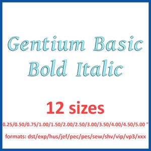 Gentium Basic Bold Italic embroidery font 12 sizes 0.25(1/4), 0.5(1/2), 0.75(3/4), 1, 1.5, 2, 2.5, 3, 3.5, 4, 4.5, 5 inches and 11 formats