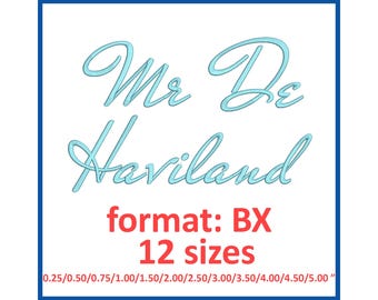 Machine embroidery font Mr De Haviland. format BX and 12 sizes