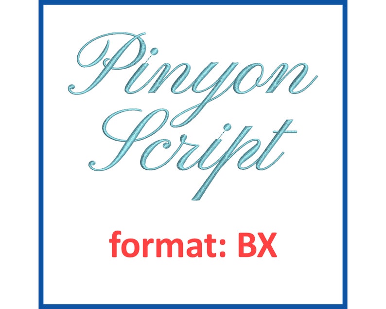 May include: A blue and white cursive font design that says "Pinyon Script" with the text "format: BX" below it.
