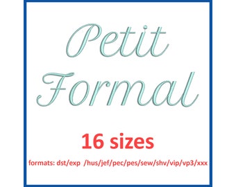 Petit Formal font embroidery design 0.25, 0.5, 0.75, 1, 1.5, 2, 2.5, 3, 3.5, 4, 4.5, 5, 5.5, 6, 6.5, 7 inches and 11 formats