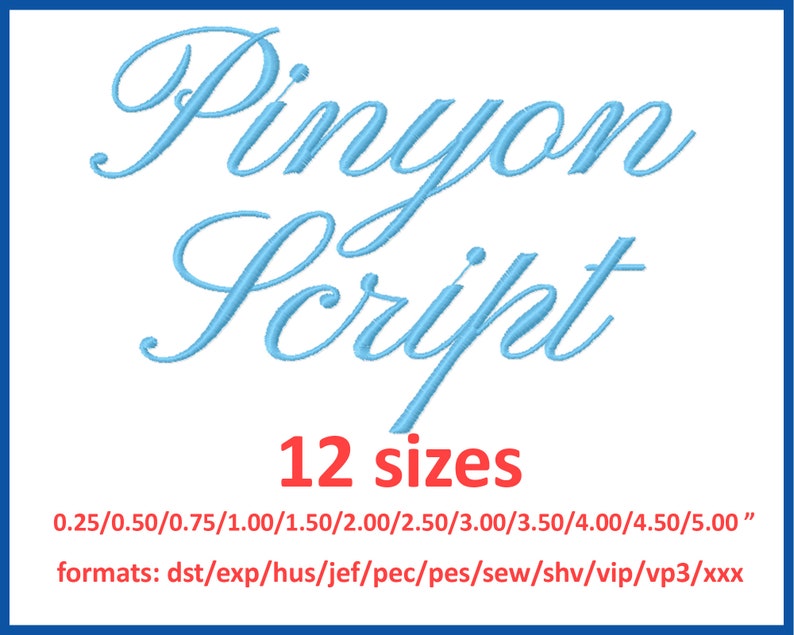 May include: A digital design featuring the words "Pinyon Script" in a light blue, elegant script font. Below the text, the words "12 sizes" are in red. The image also lists various size measurements in inches and file formats.