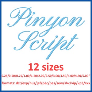 Pinyon Script font embroidery design 0.25(1/4), 0.5(1/2), 0.75(3/4), 1, 1.5, 2, 2.5, 3, 3.5, 4, 4.5, 5 inches 12 sizes and 11 formats
