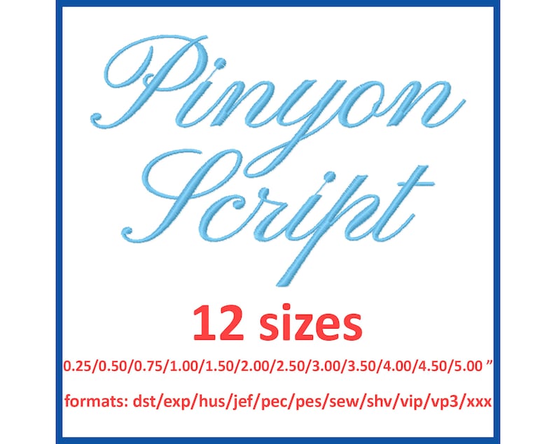 May include: A digital design featuring the words "Pinyon Script" in a light blue, elegant script font. Below, the text "12 sizes" is in red. The image includes size measurements in inches and various file formats.