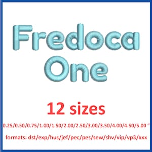 Machine embroidery fonts Fredoka One. 12 sizes. 11 formats.