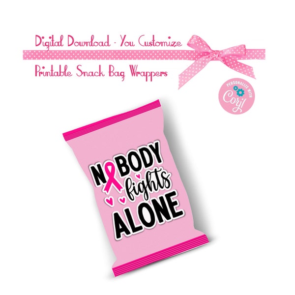 Breast Cancer Event Favors ~ Snack Chip or Candy bag Wrapper - Instant Download -YOU PERSONALIZE IT - Add text or Sponsors on Back