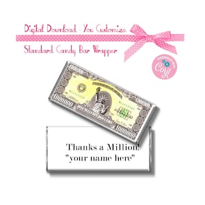 Thanks a Million Dollar Bill Custom 1.55 oz Standard Size Candy Bar Wrapper  Instant Download -YOU PERSONALIZE IT