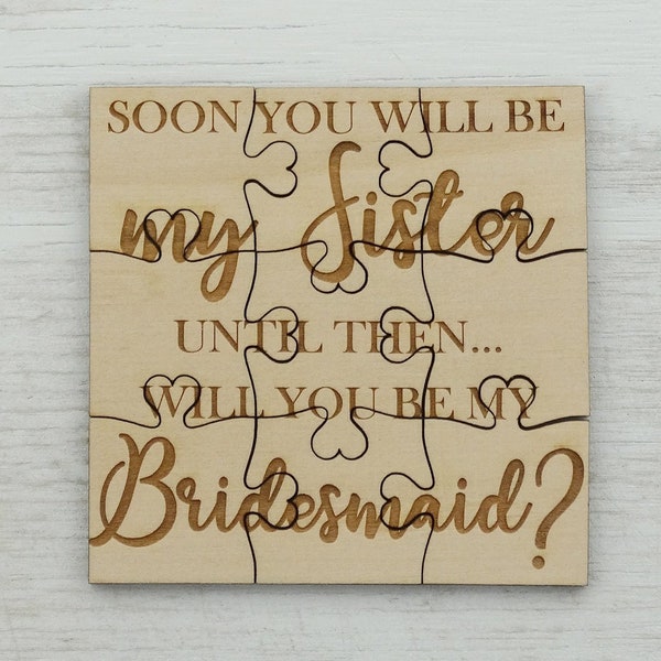 Future Sister-in-Law Will You Be My Bridesmaid Puzzle - Basswood Lasered Jigsaw Puzzle Surprise