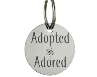 Adopted and Adored Personalized Pet ID Tag - Laser Engraved Stainless Steel