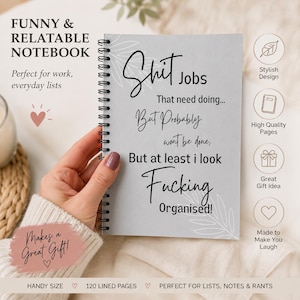 May include: A light grey spiral-bound notebook with black text that reads: Shit Jobs That need doing... But Probably wont be done, But at least i look Fucking Organised! The cover features a subtle white line drawing of leaves in the corners.