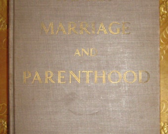 Vintage Family Marriage and Parenthood edited by Howard Becker and Reuben Hill, D.C. Heath and Company 1948