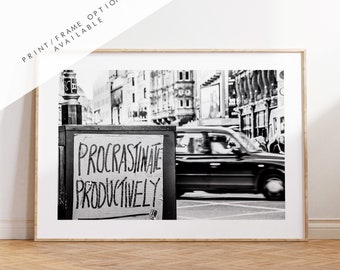 Procrastinate - London Photography Print - Fine Art Photography - London Print - Poster - Wall Art - Street Art London - Black and White