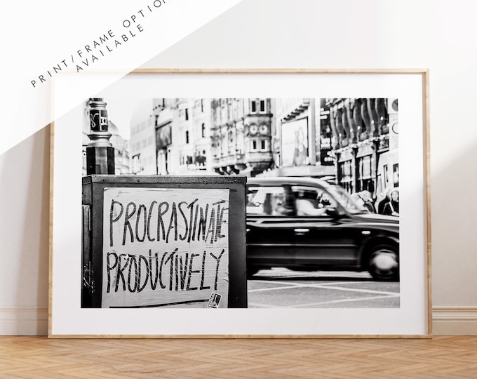 Procrastinate - London Photography Print - Fine Art Photography - London Print - Poster - Wall Art - Street Art London - Black and White