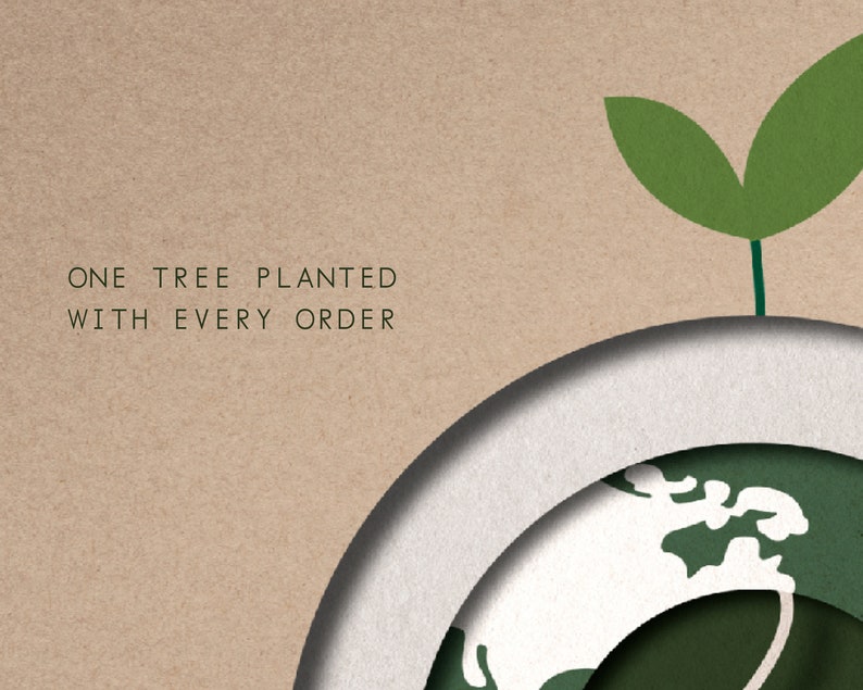 May include: A brown paper background with the text "ONE TREE PLANTED WITH EVERY ORDER" in black. A green sprout with two leaves is growing out of a paper cutout of the Earth.