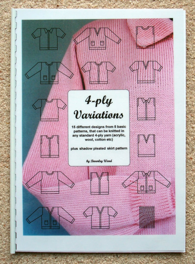 May include: A pink knitting pattern book with the title "4-ply Variations" and a description of 15 different designs from 5 basic patterns. The book includes instructions for knitting with 4-ply yarn in acrylic, wool, or cotton.