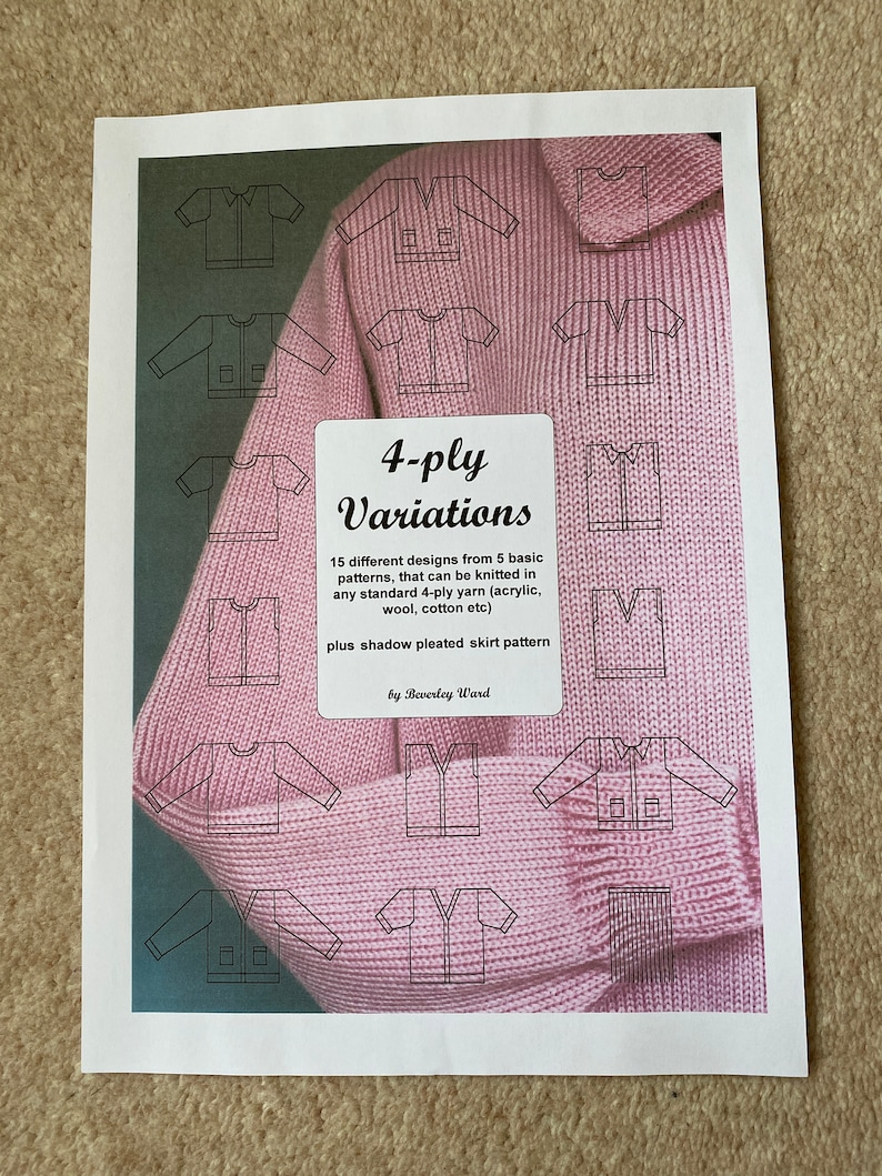 May include: A pink knitted sweater with a white outline of 15 different sweater designs. The text "4-ply Variations" is printed on the front of the sweater. The text below reads "15 different designs from 5 basic patterns, that can be knitted in any standard 4-ply yarn (acrylic, wool, cotton etc) plus shadow pleated skirt pattern by Beverley Ward."