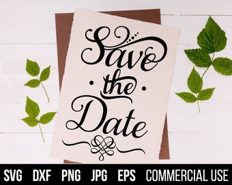 Save the Date SVG. Save the Date EPS Digital File for Commercial Use. Save the Date digital files for cutting machines and eps for print