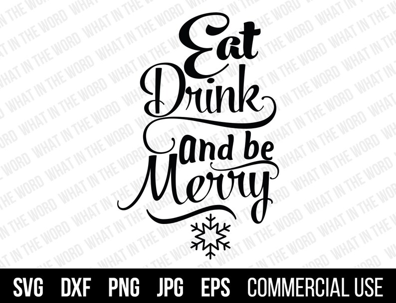Eat Drink and Be Merry Holiday SVG, EPS. Holiday Cut File. Commercial use, digital files for cutting machines image 2