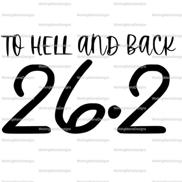 To Hell And Back 26.2 Marathon SVG and PNG File