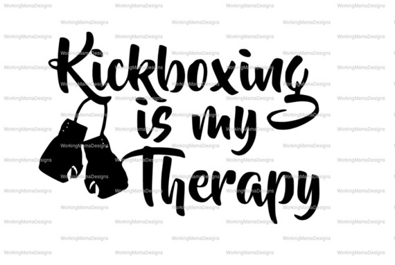Kickboxing Is My Therapy Svg And Png File Etsy