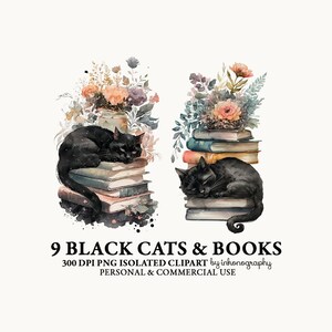 May include: Two black cats are sleeping on stacks of books. The books are surrounded by watercolor flowers. The image is labeled "9 BLACK CATS & BOOKS 300 DPI PNG ISOLATED CLIPART by inkonography PERSONAL & COMMERCIAL USE"