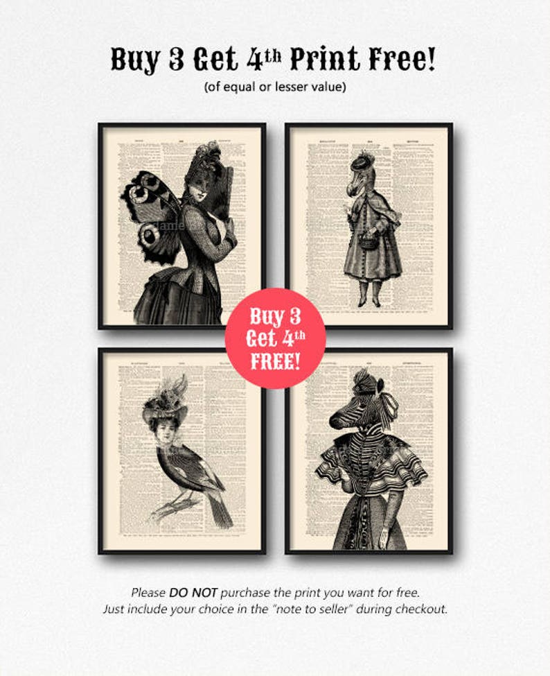 May include: Four black and white printable art prints featuring women with animal heads. The prints are framed and displayed on a white background. The text "Buy 3 Get 4th Print Free!" is displayed at the top of the image. The text "(of equal or lesser value)" is displayed below the first line of text. The text "Buy 3 Get 4th FREE!" is displayed in a red circle in the center of the image. The text "Please DO NOT purchase the print you want for free. Just include your choice in the "note to seller" during checkout." is displayed at the bottom of the image.