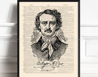 May include: Black and white illustration of Edgar Allan Poe, an American writer, poet, editor, and literary critic. The illustration is on a page of a vintage dictionary with the text "BEGIN" and "BELIEVE" visible. Poe's signature is below the illustration.