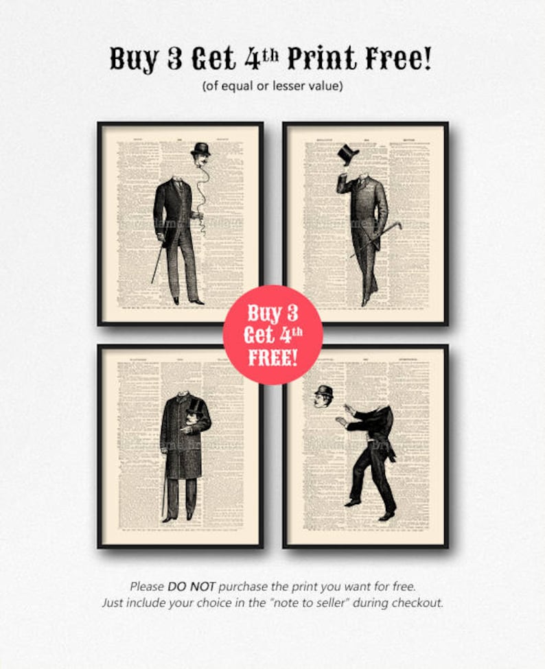 May include: Four black and white illustrations of men in vintage clothing, each with a different hat. The text "Buy 3 Get 4th Print Free!" is at the top of the image. The text "Buy 3 Get 4th FREE!" is in a red circle in the middle of the image. The text "Please DO NOT purchase the print you want for free. Just include your choice in the "note to seller" during checkout." is at the bottom of the image.