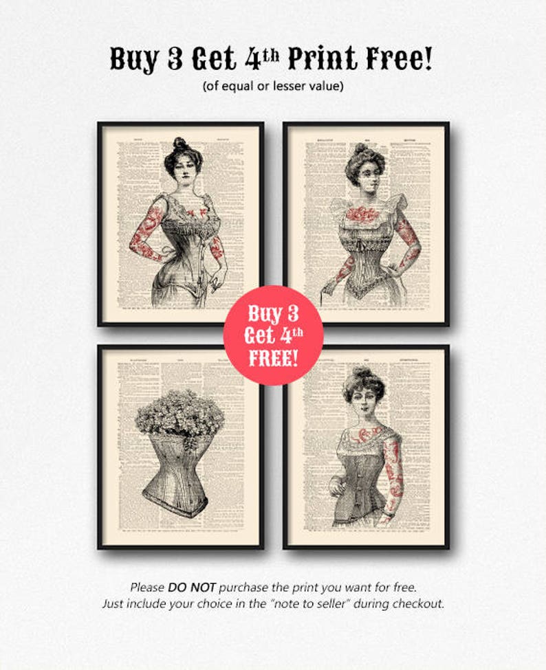 May include: Four vintage-style prints of women wearing corsets with floral tattoos. The prints are framed and displayed on a white background. The text "Buy 3 Get 4th Print Free!" is displayed above the prints. The text "(of equal or lesser value)" is displayed below the text "Buy 3 Get 4th Print Free!" The text "Buy 3 Get 4th FREE!" is displayed in a red circle in the center of the image.