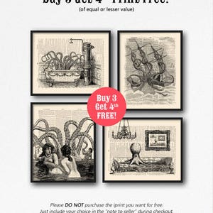 May include: Four black and white vintage illustrations of an octopus. The octopus is depicted in different settings, including a bathtub, a ship, a living room, and a pool. The text "Buy 3 Get 4th Print Free!" is displayed at the top of the image. The text "Buy 3 Get 4th FREE!" is displayed in a red circle in the center of the image. The text "Please DO NOT purchase the iprint you want for free. Just include your choice in the "note to seller" during checkout." is displayed at the bottom of the image.