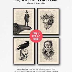 May include: Four black and white vintage style prints featuring a raven, a heart with flowers, a skull with a raven, and a portrait of Edgar Allan Poe. The prints are framed and displayed on a white background. The text "Buy 3 Get 4th Print Free!" is displayed above the prints. The text "Buy 3 Get 4th FREE!" is displayed in a red box below the prints. The text "Please DO NOT purchase the print you want for free. Just include your choice in the "note to seller" during checkout." is displayed below the prints.