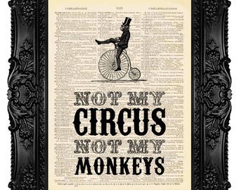 Funny Proverb Print, Not My Circus, Not My Monkeys, Funny Quote Art, Funny Coworker Gift, Office Humor, Dorm Decor, Monkey Art Print 489