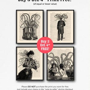 May include: Four black and white illustrations of an octopus with a house, a man, a woman, and two women. The text "Buy 3 Get 4th Print Free! (of equal or lesser value)" is at the top of the image. The text "Buy 3 Get 4th FREE!" is in a red box in the middle of the image. The text "Please DO NOT purchase the print you want for free. Just include your choice in the "note to seller" during checkout." is at the bottom of the image.