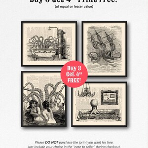May include: Four black and white vintage illustrations of an octopus. The octopus is depicted in different settings, including a bathtub, a ship, a living room, and a pool. The text "Buy 3 Get 4th Print Free!" is displayed at the top of the image. The text "Buy 3 Get 4th FREE!" is displayed in a red circle in the center of the image. The text "Please DO NOT purchase the iprint you want for free. Just include your choice in the "note to seller" during checkout." is displayed at the bottom of the image.