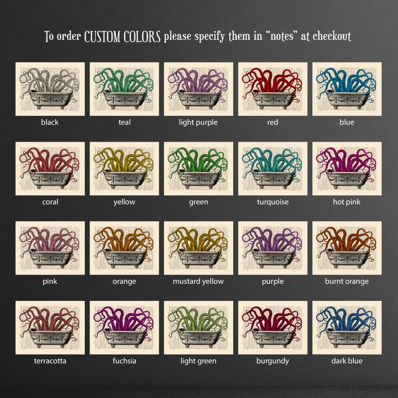 May include: A chart of 20 different color options for a printable art print featuring an octopus in a bathtub. The colors include black, teal, light purple, red, blue, coral, yellow, green, turquoise, hot pink, pink, orange, mustard yellow, purple, burnt orange, terracotta, fuchsia, light green, burgundy, and dark blue.