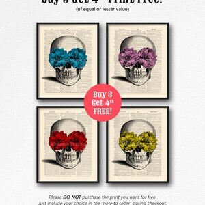 May include: Four different versions of a skull with flowers covering the eyes. The skulls are printed on a vintage book page background. The flowers are blue, pink, red, and yellow. The text "Buy 3 Get 4th FREE!" is in a red box.