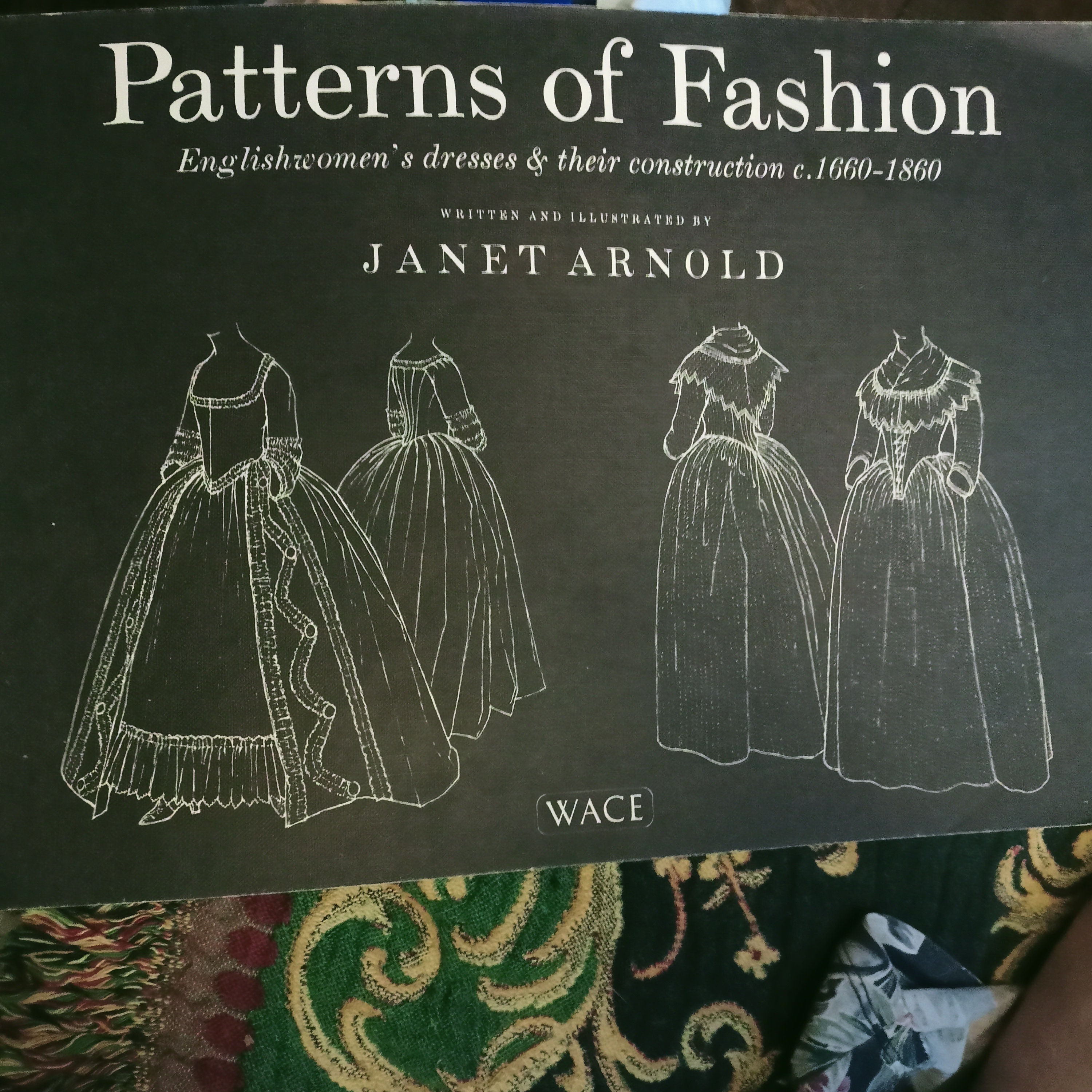 Patterns of Fashion 1  c. 1660-1860