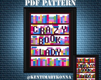 Crazy Book Lady - Cross Stitch Pattern PDF - Books Cross Stitch - Reading Pattern - Nerdy Design - Library Funny Counted X Stitch - KbK-154