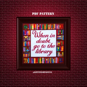 Go to the library - Cross stitch pattern PDF -  book quote cross stitch, when in doubt, library pattern - geeky nerdy cross stitch - KbK-060