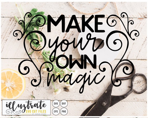 Download Make Your Own Magic Svg Cut File Svg Silhouette Cameo Etsy SVG, PNG, EPS, DXF File