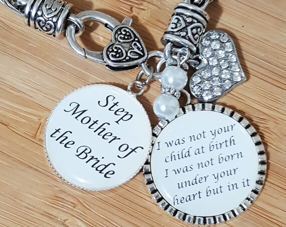 Step Mother of the Bride Gift Step Mother of the Bride Bracelet Step Mother Bracelet Step Mother Gift Not Born Under Your Heart But In It