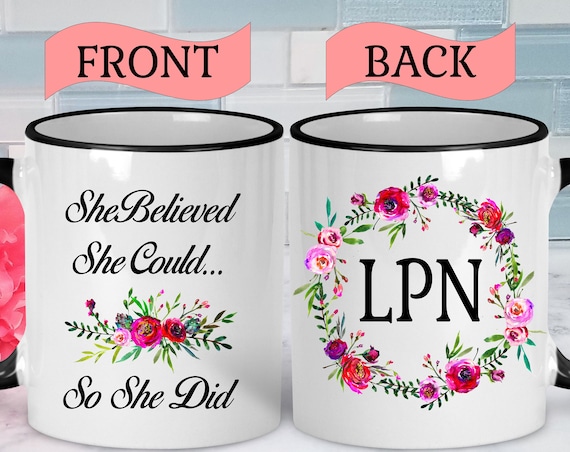 LPN Gifts LPN Graduation Gift Nurse Mug Graduation Mug Nurse Gift Licensed Practical Nurse Mugs With Sayings Mugs Handmade Mugs Graduation