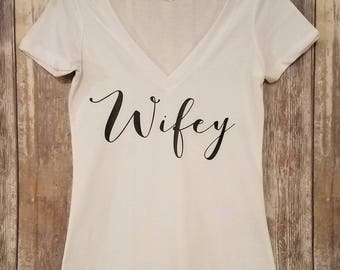 Custom Wifey shirt - Wifey top - Wifey tee - Wedding day shirt - Bridal shower gift - Wifey v-neck - Bride - Bride-to-be