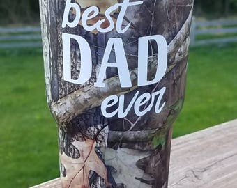 Best Dad Ever tumbler / Dad gift / Father's Day gift / RTIC Tumbler 20 oz, 30 oz