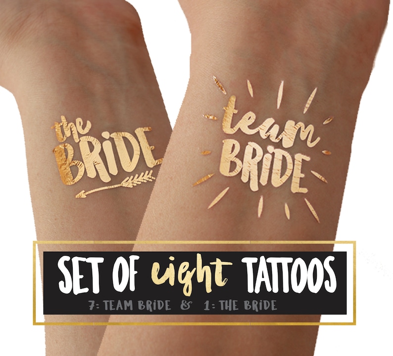 May include: Set of eight gold temporary tattoos, seven with the text "Team Bride" and one with the text "The Bride".