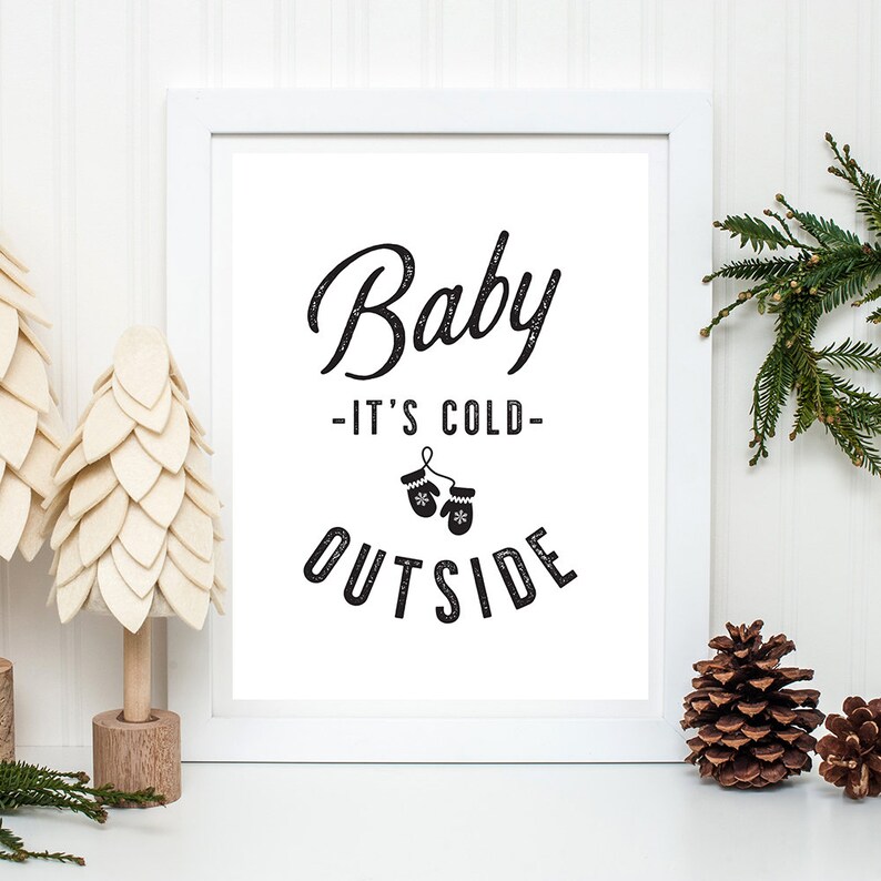Baby its cold outside printable christmas wall art printable | Etsy