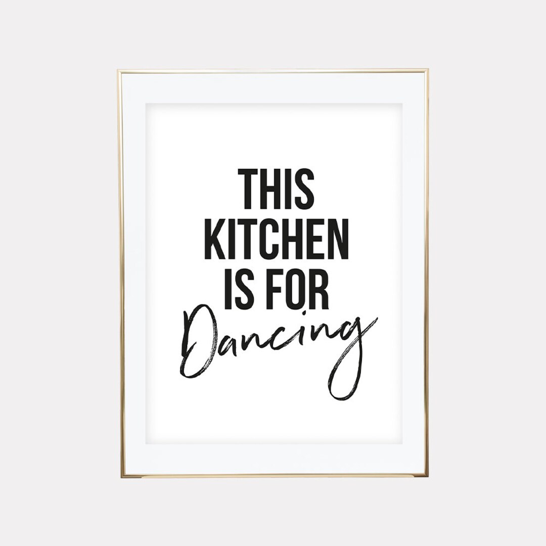 This Kitchen is for Dancing Print, Kitchen Printables, Kitchen Wall Art ...