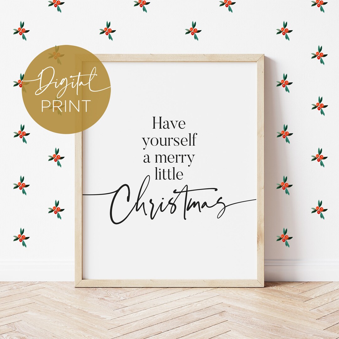 Have Yourself a Merry Little Christmas Printable, Christmas Wall Art ...