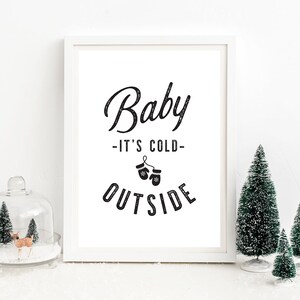 Baby Its Cold Outside Printable, Christmas Wall Art Printable ...