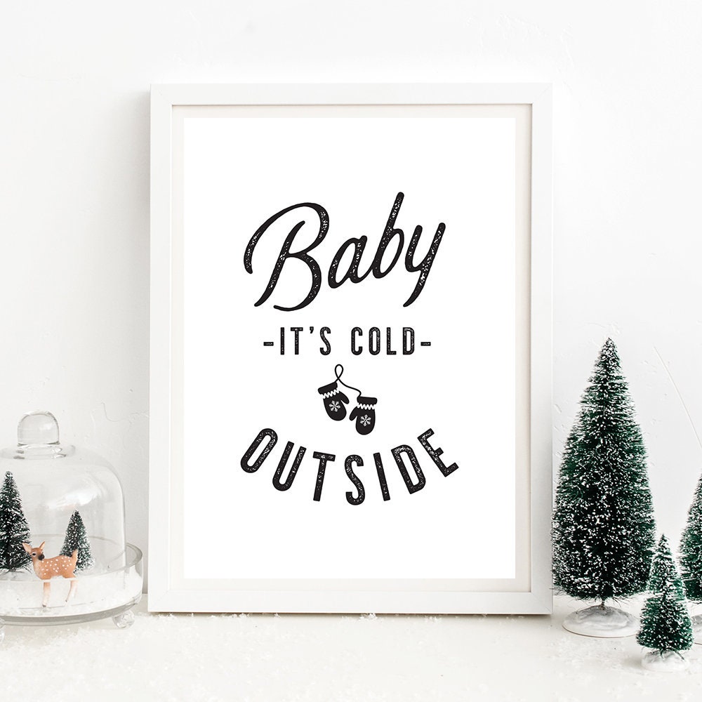 Baby its cold outside printable christmas wall art printable | Etsy